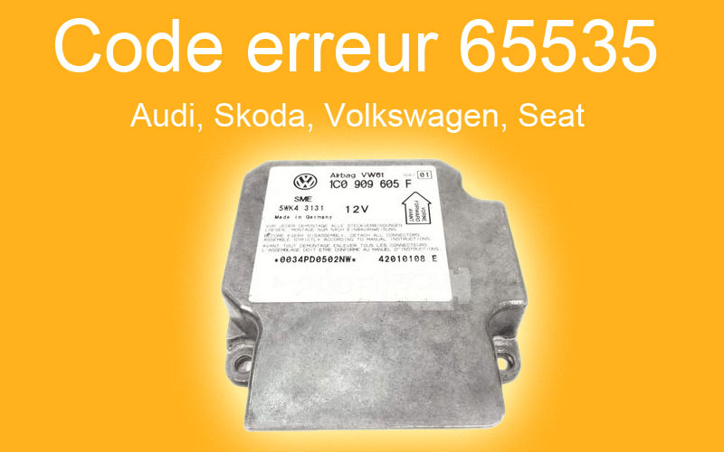 Code erreur 65535 pour les vehicules Audi Skoda Volkswagen Seat Alsace Tronics